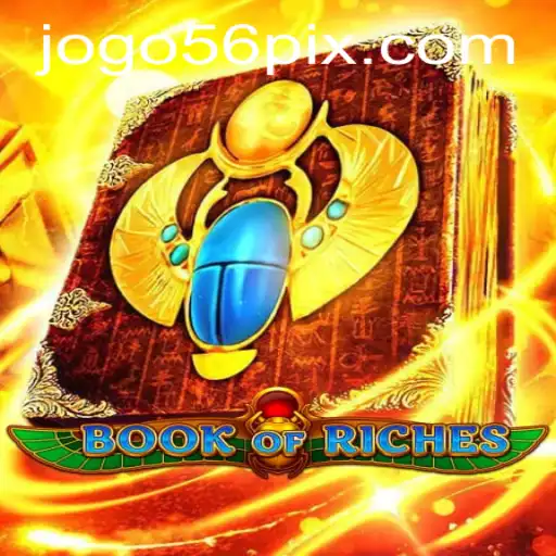 Exploring the Enchanting World of Book of Riches and 56pix PH Login